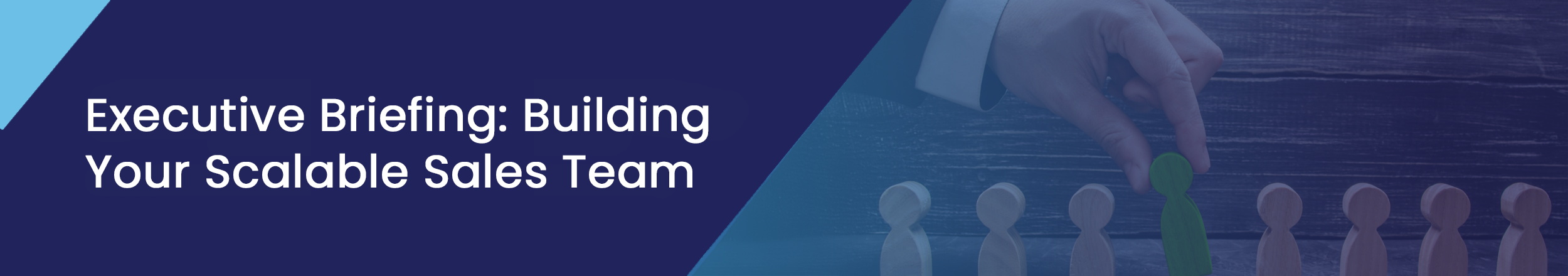 Executive Briefing: Building Your Scalable Sales Team